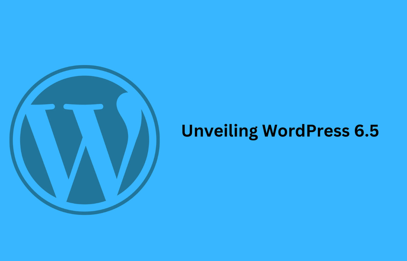 Unveiling WordPress 6.5: A Game-Changing Update